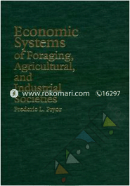 Economics Systems of Foraging, Agricultural, and Industrial Societies image