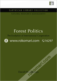 Forest Politics : The Evolution of International Cooperation image