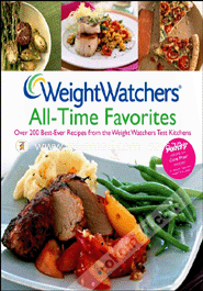 Weight Watchers All-time Favorites: Over 200 Best-ever Recipes from the Weight Watchers Test Kitchens (spiral-bound) image
