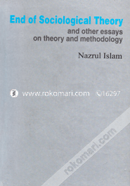 End of Sociological Theory and other Essays on Theory and Methodology image