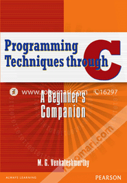 Programming Techniques Through C : A Beginners Companion image
