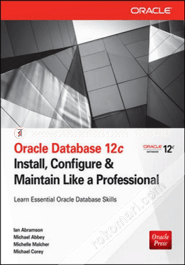 Oracle Database 12C : Install, Configure And Maintain Like A Professional image
