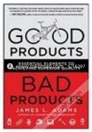 Good Products, Bad Products: Essential Elements To Achieving Superior Quality (Paperback) image