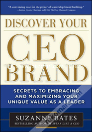 Discover Your Ceo Brand: Secrets To Embracing And Maximizing Your Unique Value As A Leader image