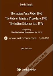 The Indian Penal Code, 1860 The Code Of Criminal Procedure, 1973 The Indian Evidence Act, 1872 Incorporating The Criminal Law (Amendment) Act, 2013 (Paperback) image