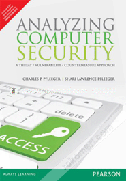 Analyzing Computer Security : A Threat / Vulnerability / Countermeasure Approach image