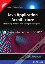 Java Application Architecture: Modularity Patterns with Examples Using OSGi image