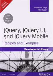 Jquery, Jquery Ul, and Jquery Mobile : Recipes and Examples image