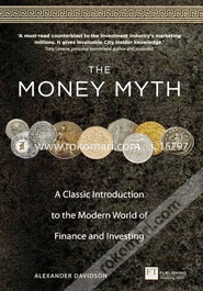 The Money Myth: A Classic Introduction to the Modern World of Finance and Investing image