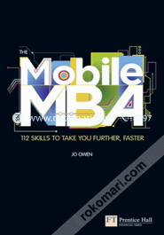 The Mobile MBA : 112 Skills to Take You Further, Faster (Paperback) image