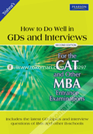 How To Do Well In GDs And Interviews: For The CAT And Other MBA Entrance Examinations (Paperback) image