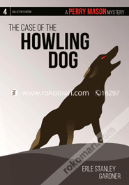 The Case of the Howling Dog : A Perry Mason Mystery #4 image