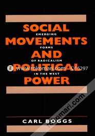 Social Movements and Political Power: Emerging Forms of Radicalism in the West (Paperback) image