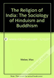 The Religion of India: The Sociology of Hinduism and Buddhism image