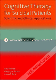 Cognitive Therapy for Suicidal Patients: Scientific and Clinical Applications  image