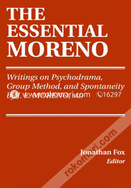 The Essential Moreno: Writings on Psychodrama, Group Method, and Spontaneity (Paperback) image