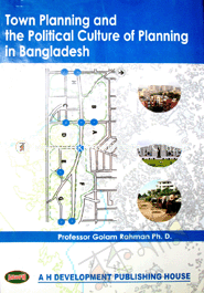 Town Planing and the Political Culture of Planning in Bangladesh image