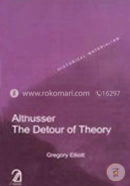Althusser: The Detour of Theory