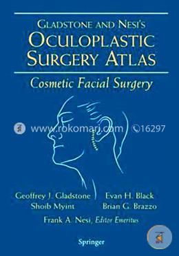 Oculoplastic Surgery Atlas(with CD) : Cosmetic Facial Surgery