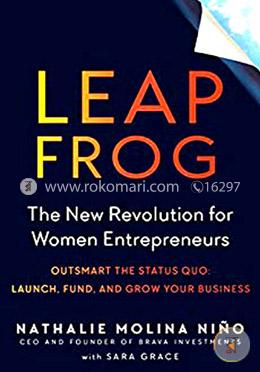 Leapfrog: The New Revolution for Women Entrepreneurs