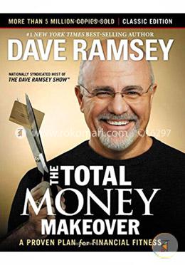 The Total Money Makeover: A Proven Plan for Financial Fitness