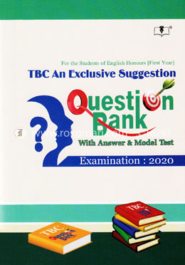 TBC An Exclusive Suggestion Question Bank with Answer and Model Test Examination 2020 - 1st Year