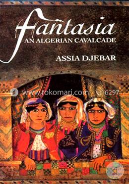 Fantasia: An Algerian Cavalcade