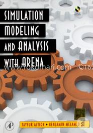 Simulation Modeling and Analysis with Arena