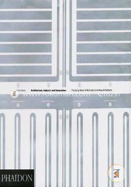 Grimshaw: Architecture, Industry 