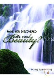 Have You Discovered its Real Beauty