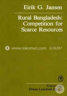 Rural Bangladesh: Competition for Scarce Resources 