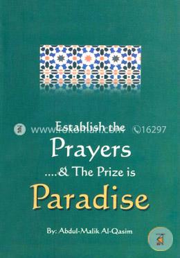 Establish the Prayers and The Prize is Paradise
