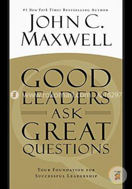 Good Leaders Ask Great Questions