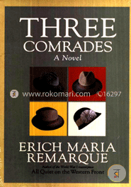Three Comrades: A Novel