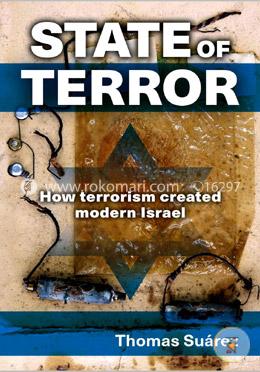 State of terror: how terrorism created modern Israel