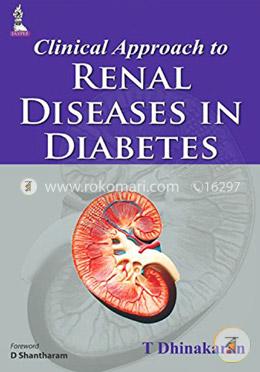 Clinical Approach to Renal Diseases in Diabetes