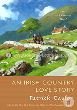 An Irish Country Love Story: A Novel