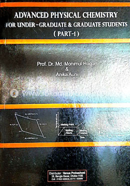 Advanced Physical Chemistry For Under Graduate and Graduate Students (Part-1)