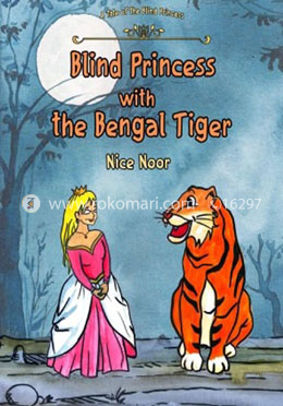 Blind Princess with the Bengal Tiger