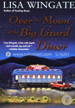 Over the Moon at the Big Lizard Diner