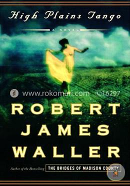 High Plains Tango: A Novel