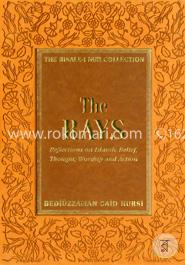 Rays: Reflections on Islamic Belief, Thought, Worship 