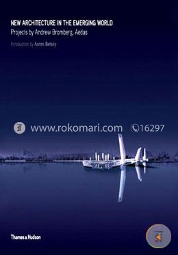 New Architecture in the Emerging World: Projects of A.Bromberg