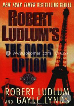 Robert Ludlum's The Paris Option: A Covert-One Novel