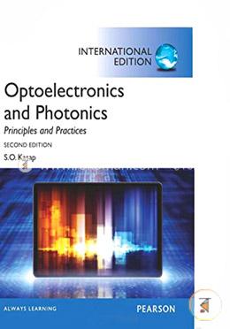 Optoelectronics And Photonics:Principles And Practices