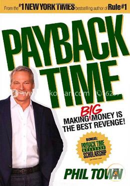 Payback Time: Making Big Money Is The Best Revenge!
