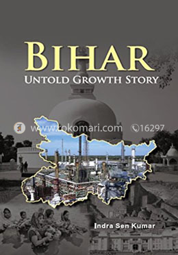 Bihar : Untold Growth Story