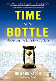 Time in a Bottle: Mastering the Experience of Life