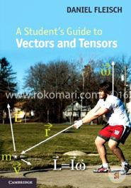 A Students Guide to Vectors and Tensors South Asian Edition