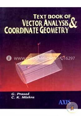 Textbook Of Vector Analysis And Coordinate Geometry